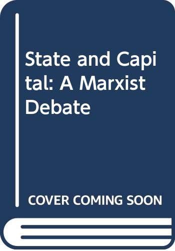 Imagen de archivo de State and Capital: A Marxist Debate a la venta por ThriftBooks-Dallas