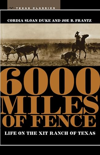 Beispielbild fr 6000 Miles of Fence (M. K. Brown Range Life Series) zum Verkauf von ThriftBooks-Dallas