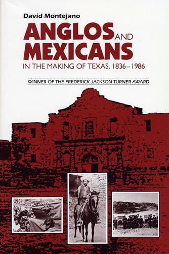 Stock image for Anglos and Mexicans in the Making of Texas, 1836-1986 for sale by ThriftBooks-Dallas