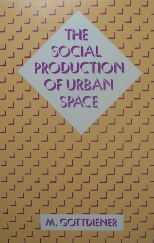 9780292776142: The Social Production of Urban Space