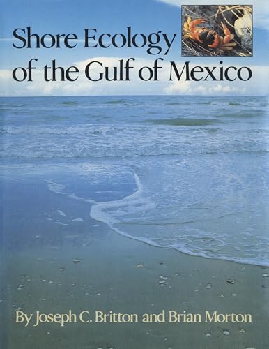 Shore Ecology of the Gulf of Mexico (9780292776265) by Britton, Joseph C.; Morton, Brian