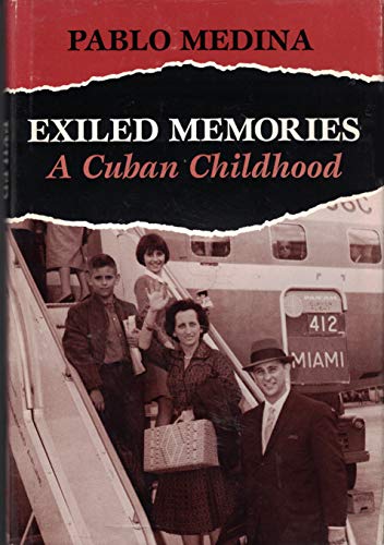 Imagen de archivo de Exiled Memories: A Cuban Childhood a la venta por Wonder Book