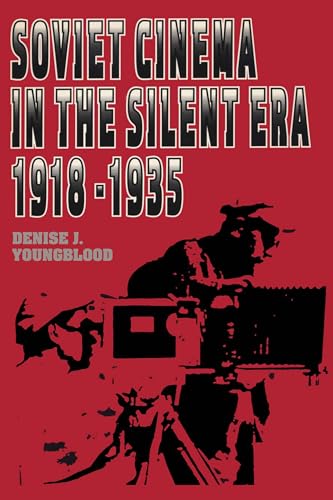 9780292776456: Soviet Cinema in the Silent Era, 1918-1935 (Texas Film and Media Studies Series)