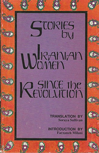 STORIES BY IRANIAN WOMEN SINCE THE REVOLUTION