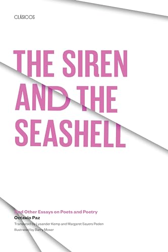 Imagen de archivo de The Siren and the Seashell: And Other Essays on Poets and Poetry (Texas Pan American Series) a la venta por Hippo Books