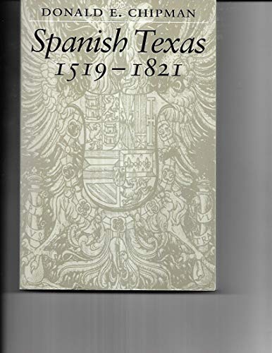 9780292776593: Spanish Texas, 1519-1821