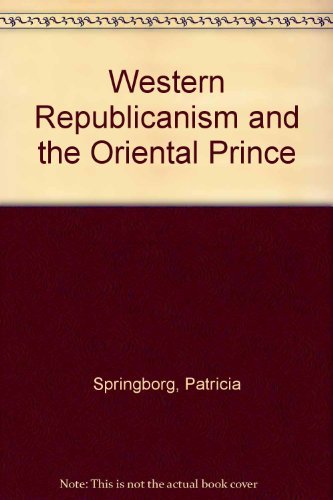 Stock image for Western Republicanism and the Oriental Prince for sale by Feldman's  Books