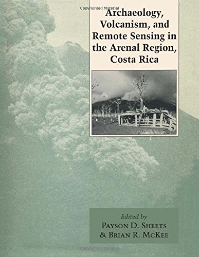 Stock image for Archaeology, Volcanism, and Remote Sensing in the Arenal Region, Costa Rica for sale by HPB-Red