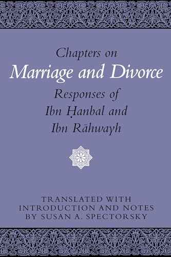 Imagen de archivo de Chapters on Marriage and Divorce: Responses of Ibn Hanbal and Ibn Rahwayh a la venta por ThriftBooks-Atlanta