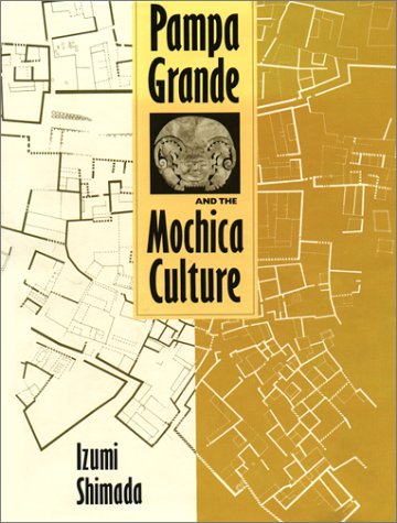 9780292776746: Pampa Grande and the Mochica Culture