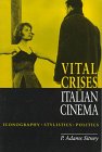Imagen de archivo de Vital Crises in Italian Cinema: Iconography, Stylistics, Politics a la venta por HPB-Red