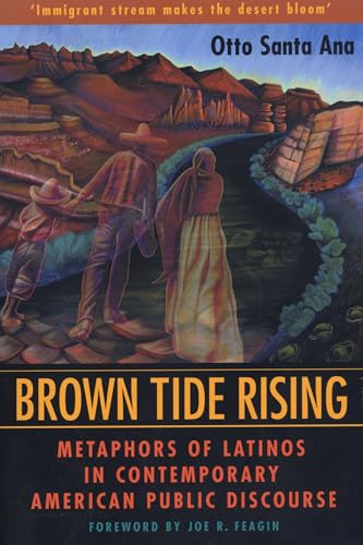 Beispielbild fr Brown Tide Rising : Metaphors of Latinos in Contemporary American Public Discourse zum Verkauf von Better World Books