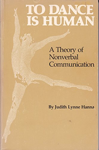 9780292780422: To Dance is Human: Theory of Nonverbal Communication