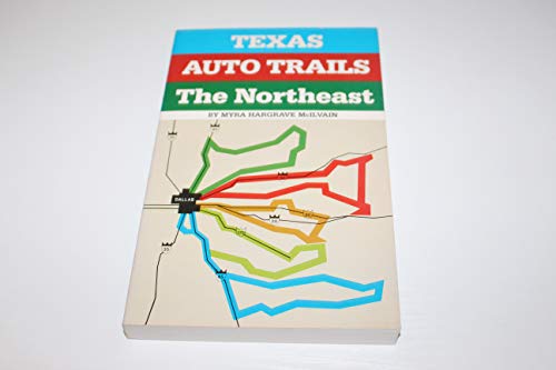 Stock image for Texas Auto Trails : The Northeast for sale by Books to Die For