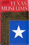 Imagen de archivo de Texas Museums: A Guidebook a la venta por Books From California