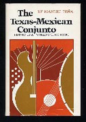 Stock image for The Texas-Mexican Conjunto: History of a Working-Class Music for sale by ThriftBooks-Atlanta
