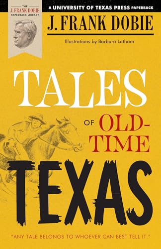 Beispielbild fr Tales of Old-Time Texas (The J. Frank Dobie Paperback Library) zum Verkauf von WorldofBooks