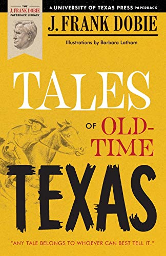 Stock image for Tales of Old-Time Texas for sale by Lazy S Books