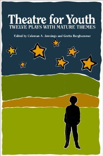 Stock image for Theatre for Youth : Twelve Plays with Mature Themes for sale by Better World Books