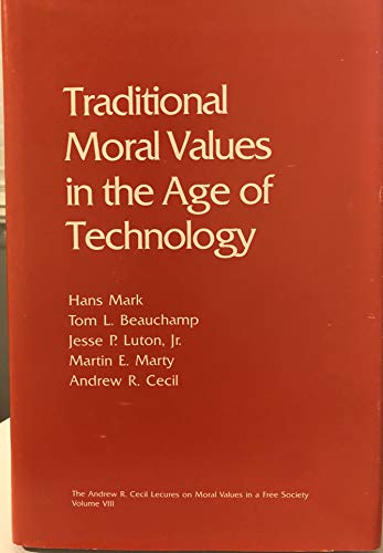 Beispielbild fr Traditional Moral Values in the Age of Technology (Andrew R Cecil Lectures on Moral Values in a Free Society) zum Verkauf von Redux Books