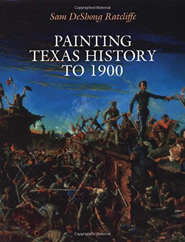 9780292781139: Painting Texas History to 1900 (American Studies Series)