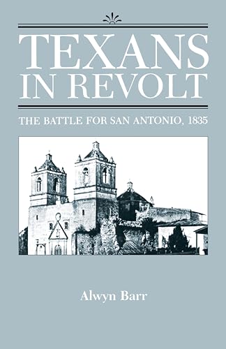 9780292781207: Texans in Revolt: The Battle for San Antonio, 1835