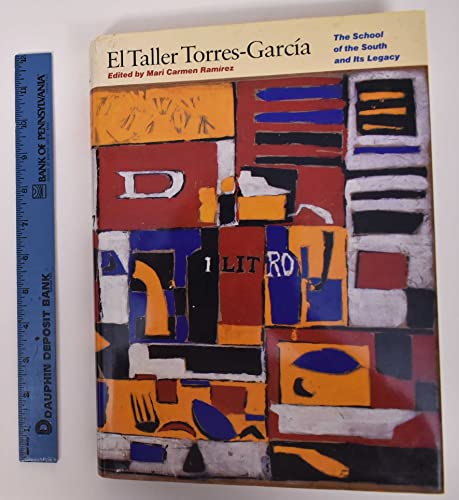 Stock image for El Taller Torres-Garcia : The School of the South and Its Legacy for sale by Better World Books