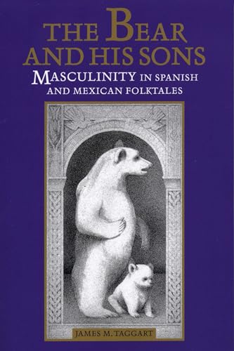 Stock image for The Bear and His Sons: Masculinity in Spanish and Mexican Folktales (Music; 14) for sale by Open Books