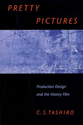 Pretty Pictures: Production Design and the History Film