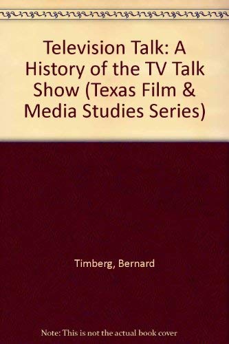 Stock image for Television Talk: A History of the TV Talk Show (Texas Film and Media Studies Series) for sale by HPB-Red