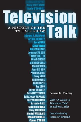 Television Talk: A History of the TV Talk Show (Texas Film and Media Studies Series)