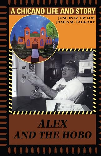 Imagen de archivo de Alex and the Hobo: A Chicano Life and Story a la venta por Casa del Libro A Specialty Bookstore