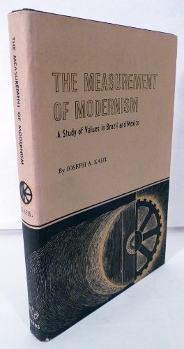 Imagen de archivo de The Measurement of Modernism : A Study of Values in Brazil and Mexico a la venta por Better World Books Ltd