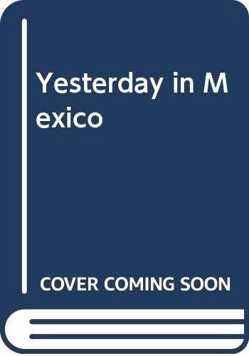 Beispielbild fr Yesterday in Mexico, A Chronicle of the Revolution, 1919-1936 [NOT a library discard] zum Verkauf von About Books