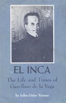 Imagen de archivo de El Inca the Life and Times of Garcilaso De LA Vega a la venta por Visible Voice Books