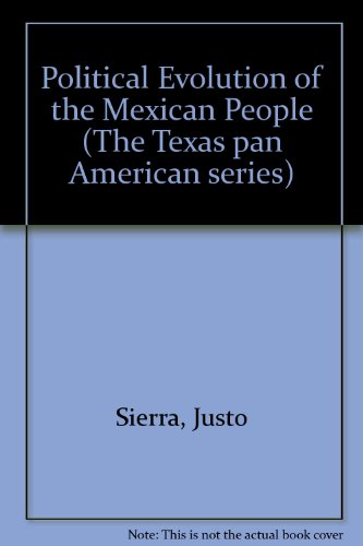 Beispielbild fr THE POLITICAL EVOLUTION OF THE MEXICAN PEOPLE (TEXAS PAN AMERICAN SERIES) zum Verkauf von Second Story Books, ABAA