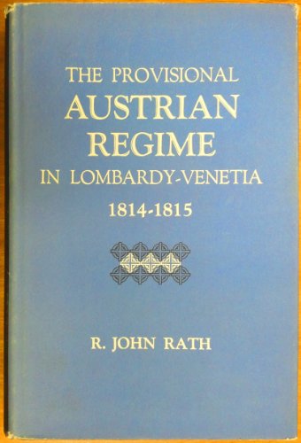9780292783850: Provisional Austrian Regime in Lombardy-Venetia, 1814-15