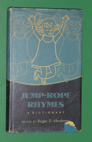 Beispielbild fr Jump-rope rhymes, a dictionary (Publications of the American Folklore Society) zum Verkauf von Irish Booksellers