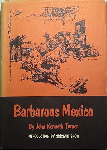 Beispielbild fr Barbarous Mexico zum Verkauf von Michener & Rutledge Booksellers, Inc.