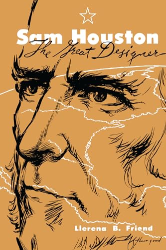 Stock image for Sam Houston, the Great Designer for sale by Better World Books