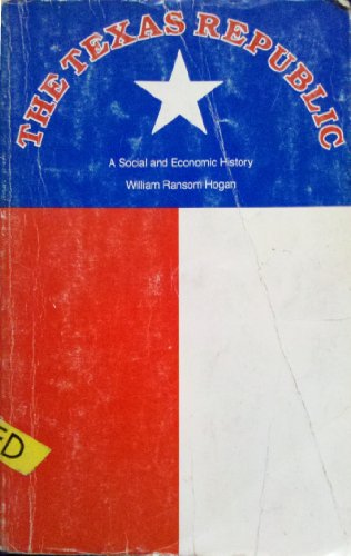 Stock image for The Texas Republic : A Social and Economic History for sale by Better World Books