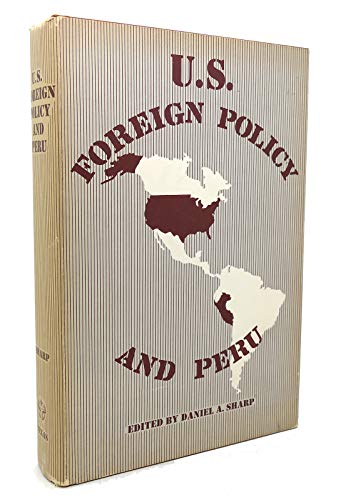 Imagen de archivo de U.S.Foreign Policy and Peru a la venta por Winghale Books