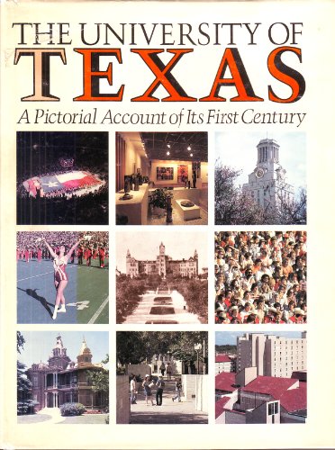 Imagen de archivo de The University of Texas: A Pictorial Account of Its First Century a la venta por Books From California