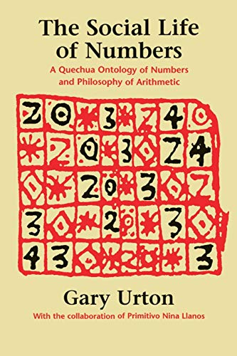 9780292785342: The Social Life of Numbers: A Quechua Ontology of Numbers and Philosophy of Arithmetic
