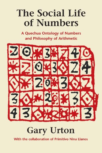 Stock image for The Social Life of Numbers: A Quechua Ontology of Numbers and Philosophy of Arithmetic for sale by HPB-Ruby