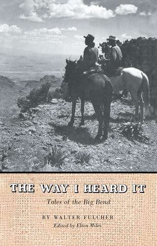 The Way I Heard It: Tales of the Big Bend