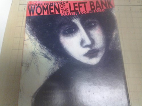 Beispielbild fr Women of the Left Bank : Paris, 1900 - 1940 zum Verkauf von Better World Books