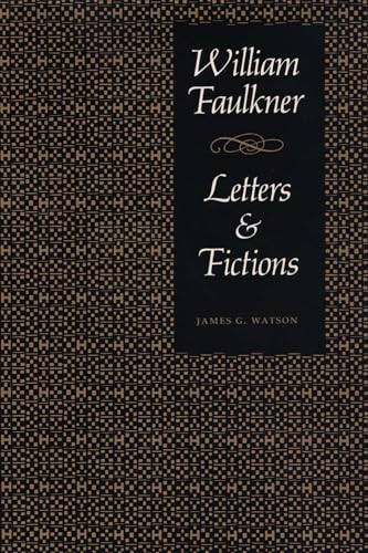 Stock image for William Faulkner, Letters and Fictions for sale by Better World Books