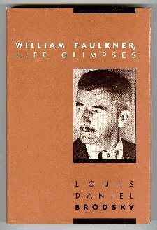 Beispielbild fr William Faulkner, Life Glimpses zum Verkauf von Books From California