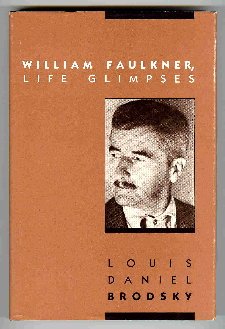 Stock image for William Faulkner, Life Glimpses for sale by Better World Books